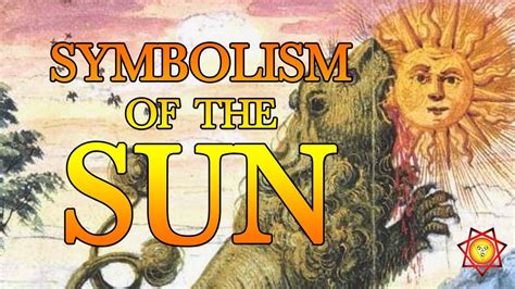 Symbolism Of The Sun Youtube