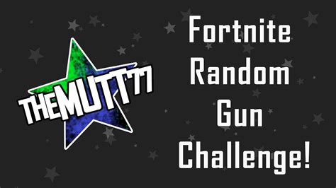 Fortnite Random Gun Challenge Youtube
