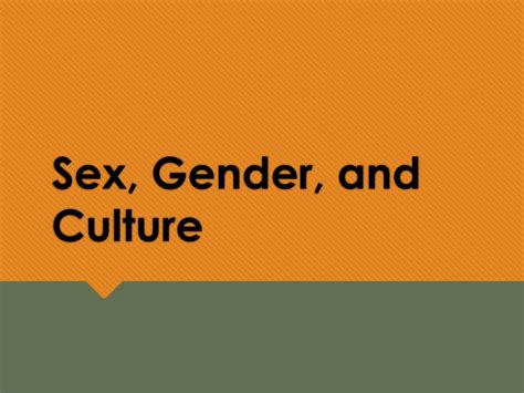 Ppt Sex Gender And Culture Powerpoint Presentation Free Download