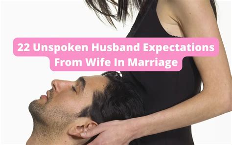 22 Unspoken Husband Expectations From Wife In Marriage Provoke