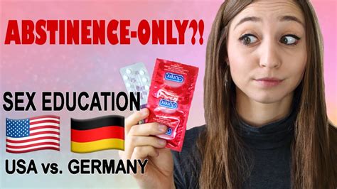 Abstinence Only Sex Education Usa Vs Germany Feli From Germany Youtube