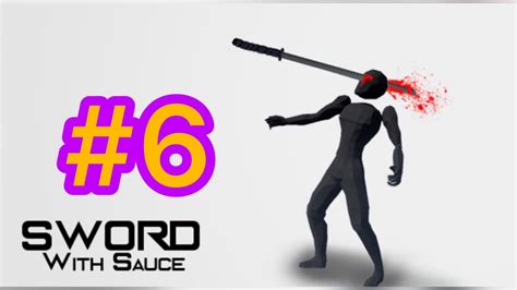Sword With Sauce 6 Youtube