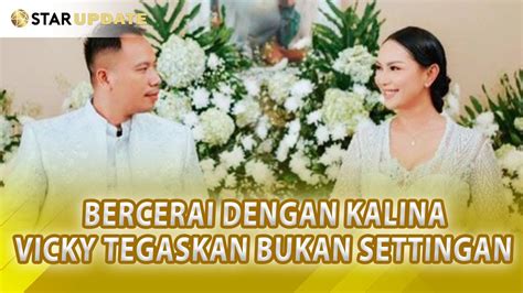 Akui Sudah Bercerai Dengan Kalina Oktarani Vicky Prasetyo Tegaskan