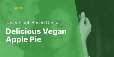 Classic Vegan Apple Pie Recipe Meals Vegan