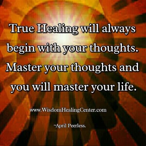 True Healing Will Always Begin With Your Thoughts Wisdom Healing Center