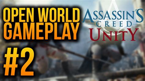 Assassin S Creed Unity Free Roam Open World Gameplay Hd Xboxone