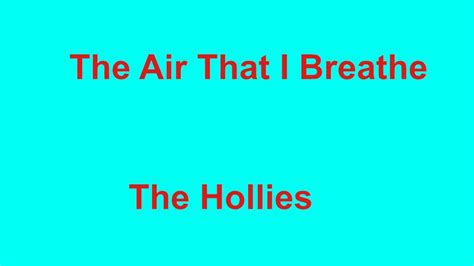 The Air That I Breathe The Hollies With Lyrics Youtube