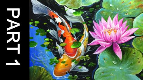 Paint Koi Fish With Acrylic On Canvas Part 1 Youtube