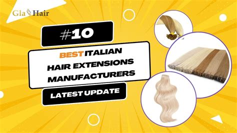 Top 10 Best Italian Hair Extensions Manufacturers In 2024