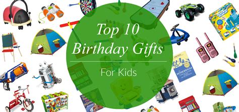 Maybe you would like to learn more about one of these? Top 10 Birthday Gifts for Kids - Evite