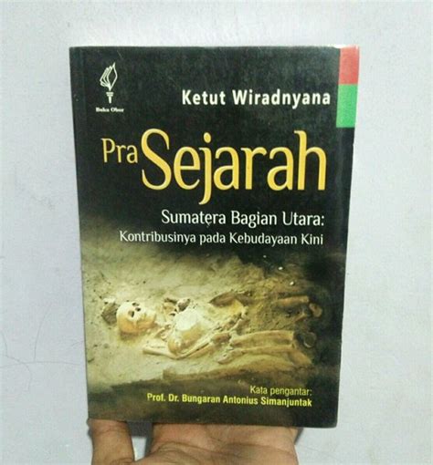 Jual Pra Sejarah Sumatera Bagian Utara Kontribusinya Pada Kebudayaan