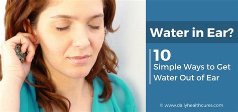 10 Simple Ways To Get Rid Of Water In Ear Daily Health Cures