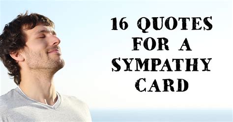 So try some of the general sympathy card messages below that should be suitable for practically these sympathy messages and wishes are short and to the point. 16 Quotes For A Sympathy Card: Comforting Bible Quotations | ChristianQuotes.info