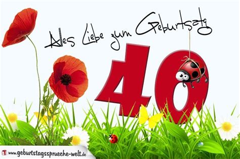 Geburtstag sind wir heute hier verse zum geburtstag Geburtstagskarte mit Blumenwiese zum 40. Geburtstag - Geburtstagssprüche-Welt | Geburtstag ...