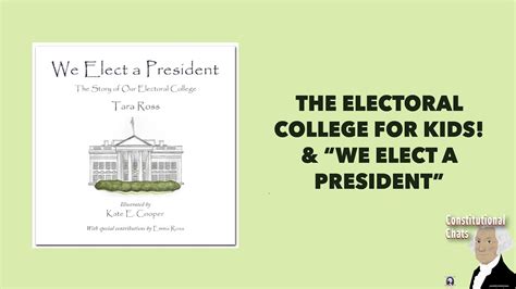 Ep 41 Electoral College For Kids And We Elect A President W Tara