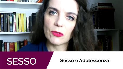 Sesso E Adolescenza News Youtube