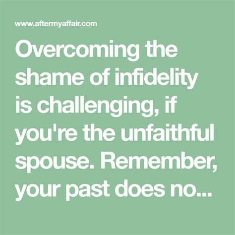 Overcoming The Shame Of Infidelity 6 Ways To Get Free After My