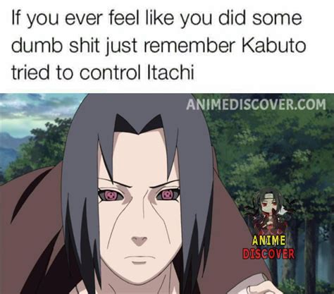 Or Kurenai Trying Genjustu On Itachi Lmao Funny Naruto Memes Itachi