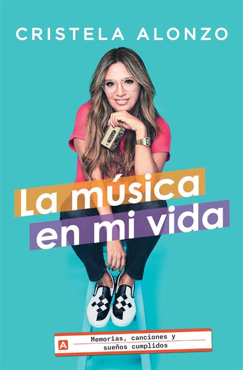 La Música En Mi Vida Book By Cristela Alonzo Official Publisher