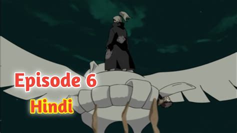 Naruto Shippuden Episode 6 Hindi Explanation Youtube