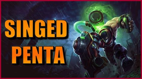 League Of Legends Penta Augmented Singed Youtube