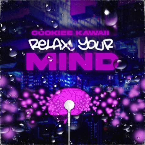 Cookiee Kawaii Relax Your Mind Lyrics Genius Lyrics