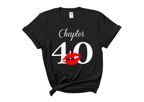 chapter 40 birthday shirt 40th birthday shirts ts for women best custom t shirts 40th