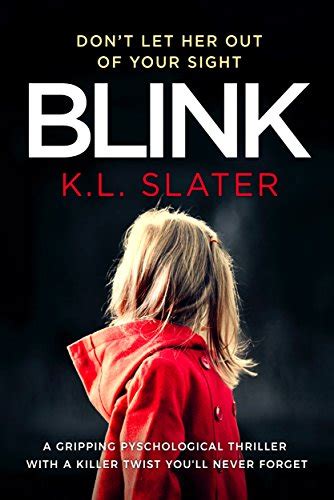 Blink A Gripping Psychological Thriller With A Killer Twist Youll