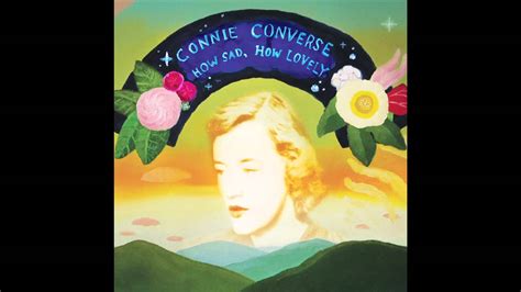 Connie Converse How Sad How Lovely How Sad How Lovely Youtube