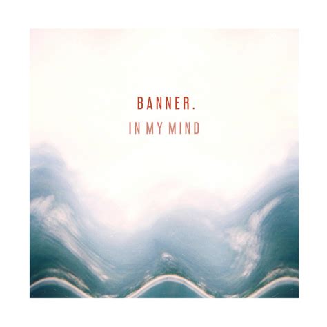 In My Mind Single By Banner Spotify