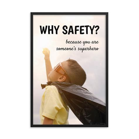Why Safety Framed Safety Posters Inspire Safety