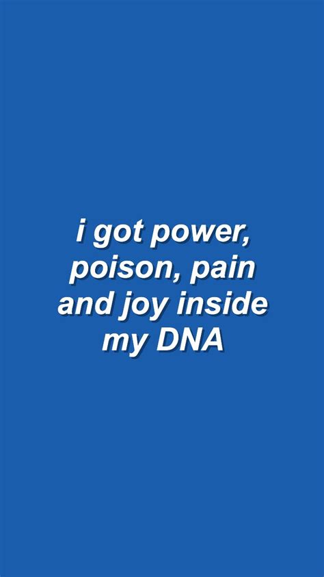 I got hustle though, ambition, flow, inside my dna. DNA , Kendrick Lamar | Lyric quotes, Blue quotes, Color quotes