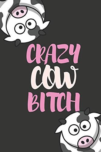Crazy Cow Bitch Funny Cow Birthday Ts Small Lined Paperback