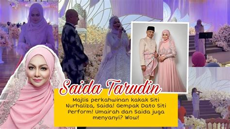 Perkahwinan Saida Kali Ketiga Wow Dato Sri Siti Nurhaliza Perform Gempak Umairah Pun Best
