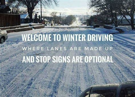 Welcome 2 Winter Driving Winter Humor Snow Quotes Funny Winter Jokes