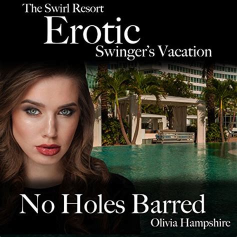 The Swirl Resort Erotic Swingers Vacation No Holes Barred Audible Audio Edition