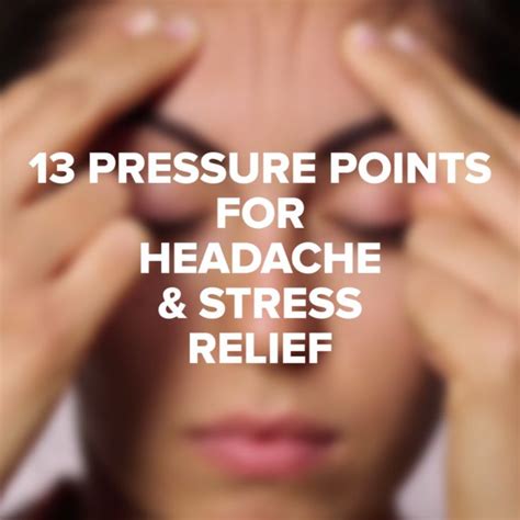 13 Pressure Points For Headache And Stress Relief
