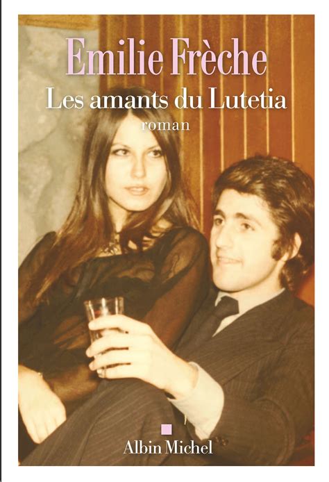 Les Amants Du Lutetia Éditions Albin Michel