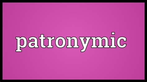 Patronymic Meaning Youtube