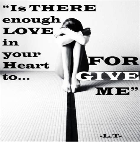 Forgive Me Love Quotes For Him Collection Of Inspiring