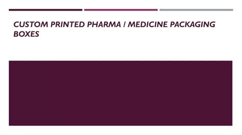 Ppt Custom Printed Pharma Medicine Packaging Boxes Powerpoint