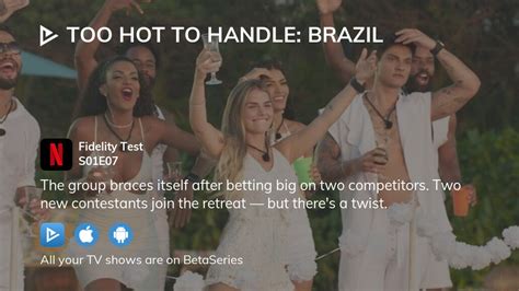 watch too hot to handle brazil season 1 episode 7 streaming online