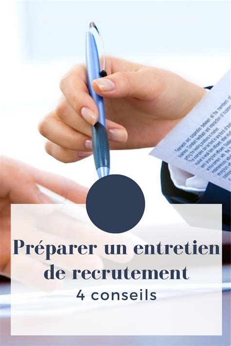 Comment Préparer Un Entretien De Recrutement 4 Conseils Entretien