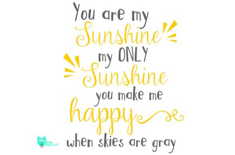 You are the sunshine of my life. You Are My Sunshine SVG Cut File By Minty Owl Designs ...