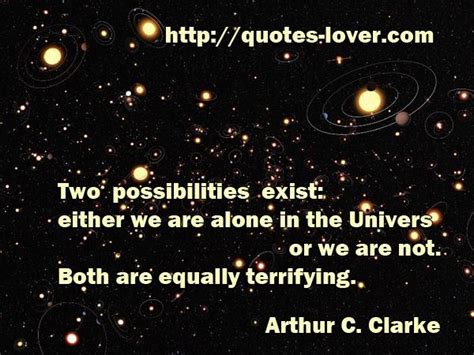 Either we are alone in the universe or we are not. Pin on Picture Quotes