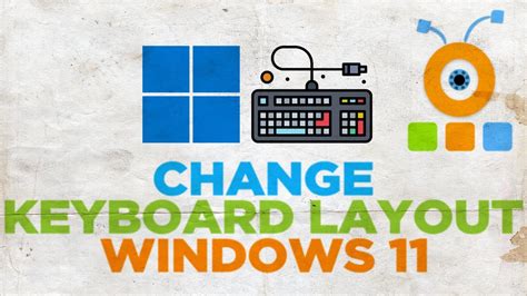 How To Change Keyboard Layout In Windows 11 Youtube