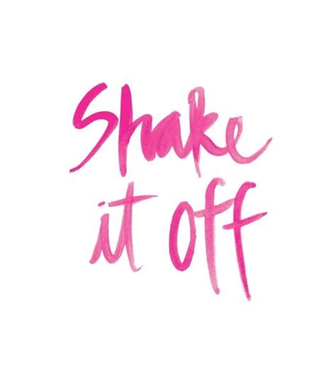 Designspiration Everyone RSS Feed Graphic Quotes Typography Quotes Shake It Off