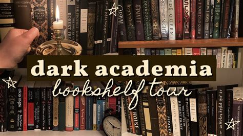 Dark Academia Bookshelf Tour My Dark Academia Aesthetic Book Collection Youtube