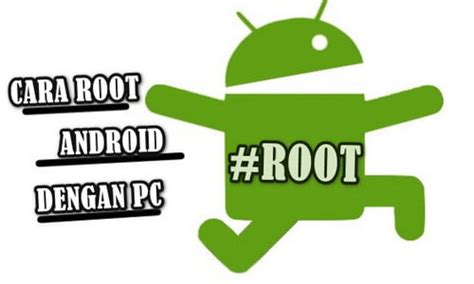 Cara Root Android Dengan Pc Semua Merk Dan Tipe Berhasil Lambe