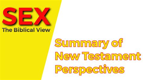 Sex The Biblical View Summary Of New Testament Perspectives Iakobou